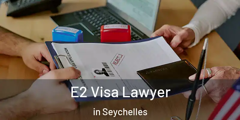  E2 Visa Lawyer in Seychelles