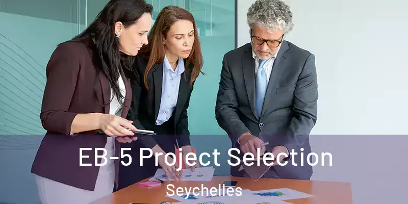 EB-5 Project Selection Seychelles