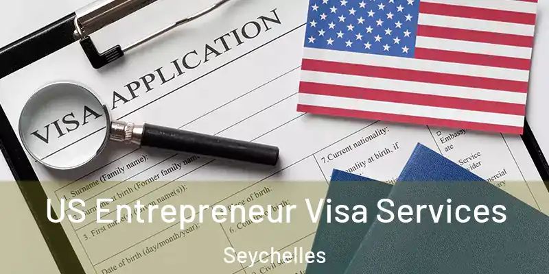  US Entrepreneur Visa Services Seychelles